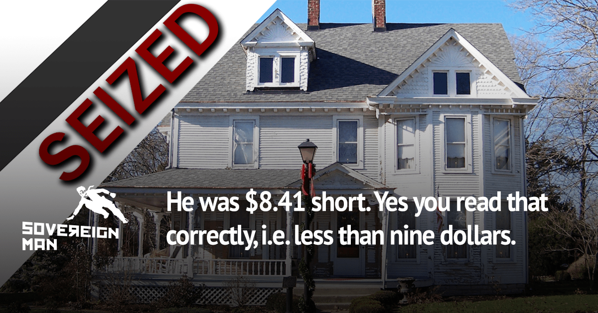 Retired man’s home seized over 8.41 in unpaid property taxes